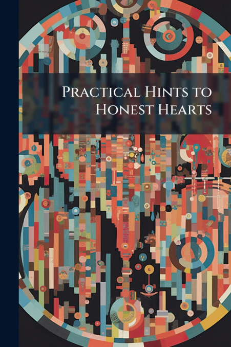 Practical Hints to Honest Hearts