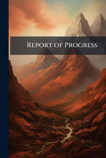 Report of Progress