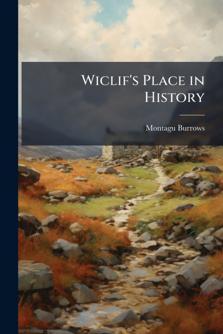 Wiclif’s Place in History