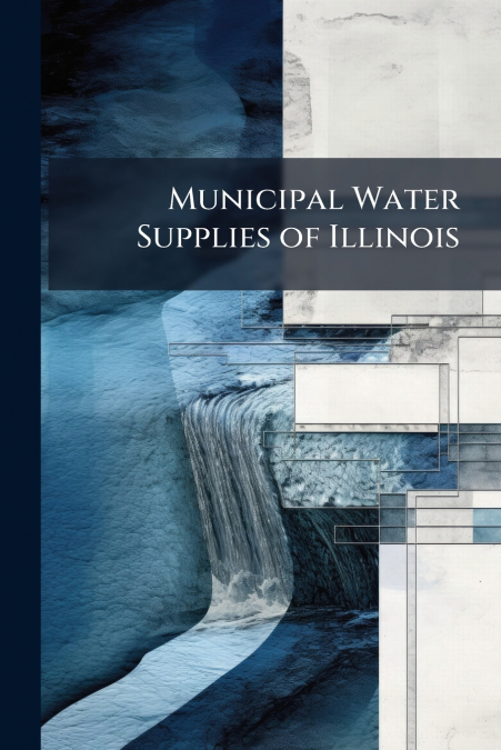 Municipal Water Supplies of Illinois