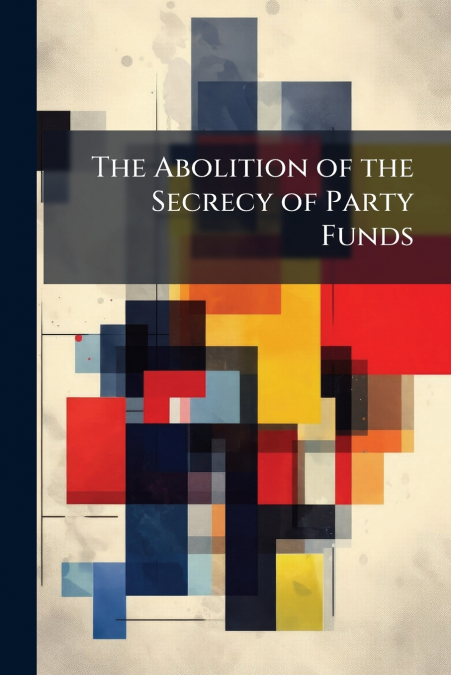 The Abolition of the Secrecy of Party Funds
