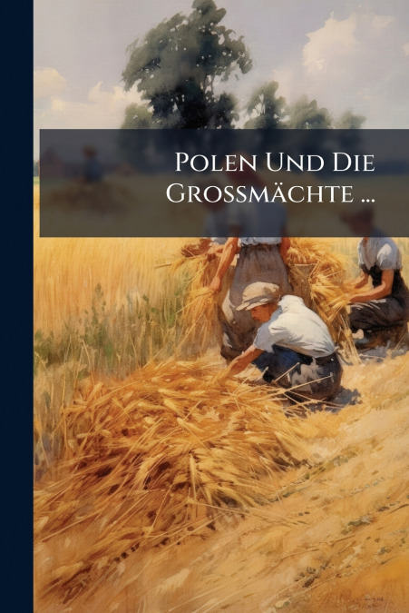 Polen Und Die Grossmächte ...