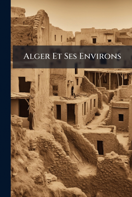 Alger Et Ses Environs