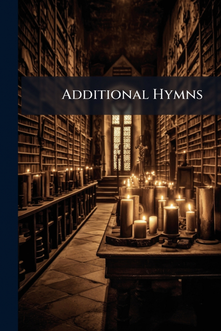 Additional Hymns