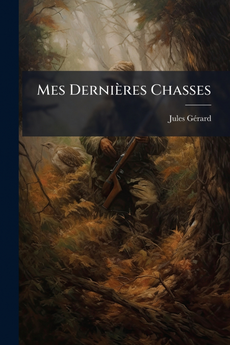 Mes Dernières Chasses