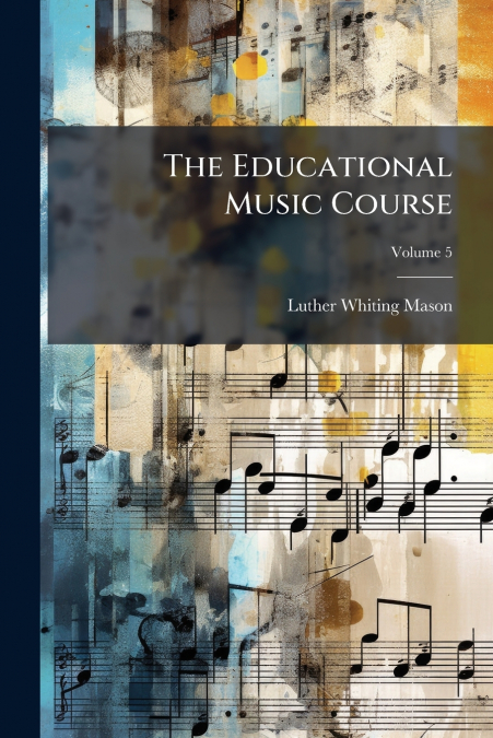 The Educational Music Course; Volume 5