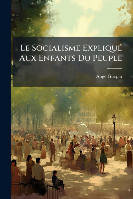 Le Socialisme Expliqué Aux Enfants Du Peuple