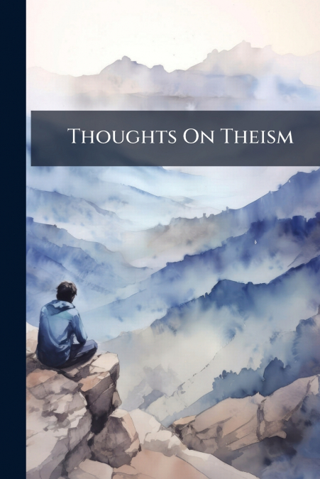 Thoughts On Theism