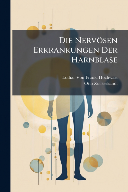 Die Nervösen Erkrankungen Der Harnblase