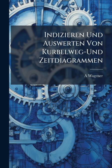 Indizieren Und Auswerten Von Kurbelweg-Und Zeitdiagrammen