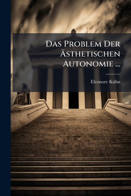 Das Problem Der Ästhetischen Autonomie ...