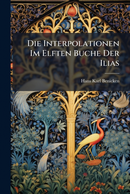 Die Interpolationen Im Elften Buche Der Ilias