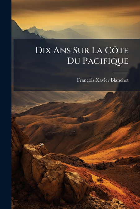 Dix Ans Sur La Côte Du Pacifique