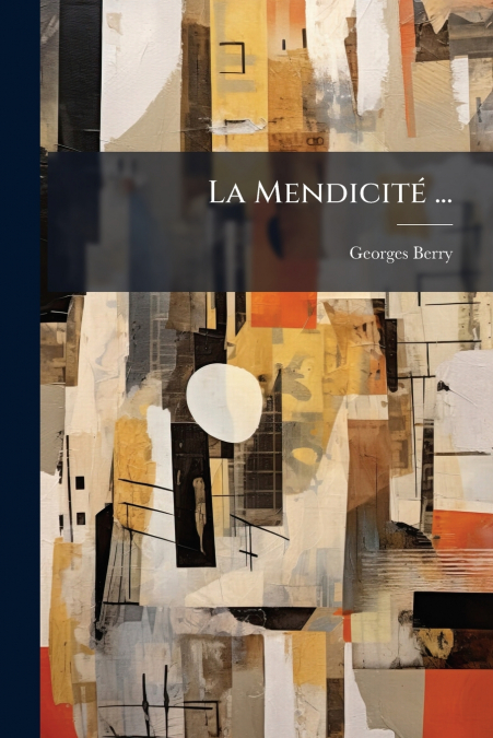 La Mendicité ...