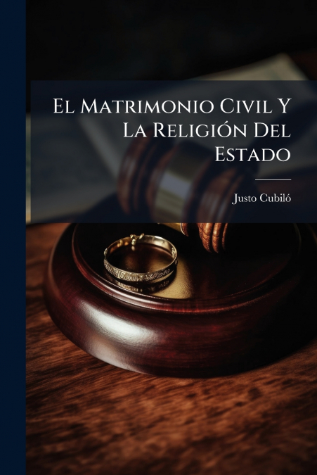 El Matrimonio Civil Y La Religión Del Estado