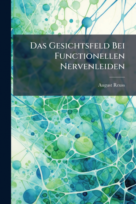 Das Gesichtsfeld Bei Functionellen Nervenleiden