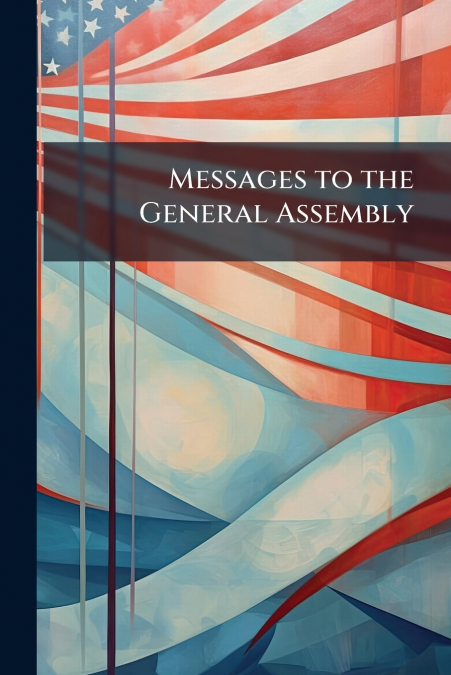 Messages to the General Assembly