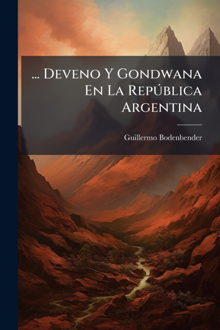 ... Deveno Y Gondwana En La República Argentina