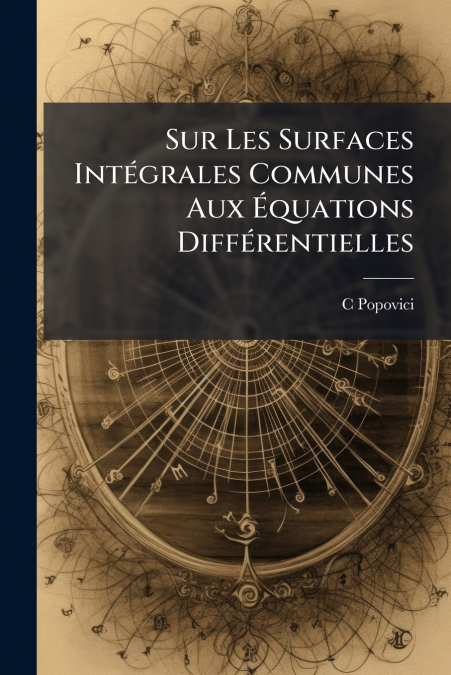Sur Les Surfaces Intégrales Communes Aux Équations Différentielles