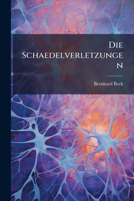 Die Schaedelverletzungen