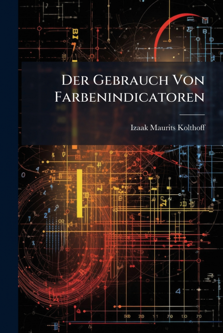 Der Gebrauch Von Farbenindicatoren