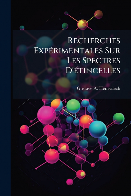 Recherches Expérimentales Sur Les Spectres D’étincelles