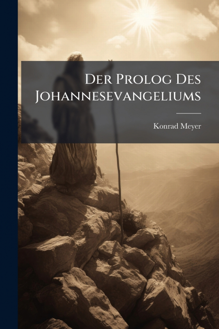Der Prolog Des Johannesevangeliums