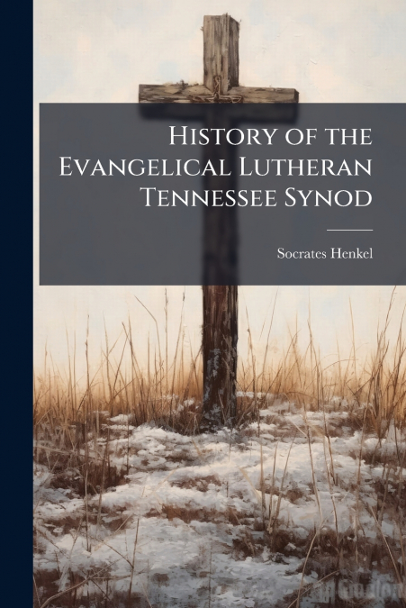 History of the Evangelical Lutheran Tennessee Synod