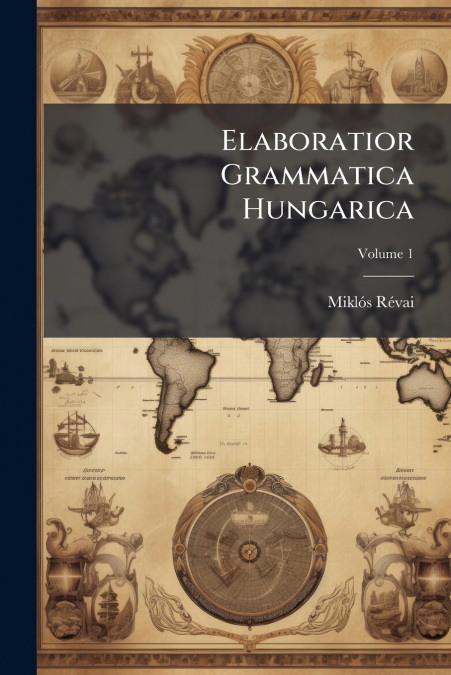 Elaboratior Grammatica Hungarica