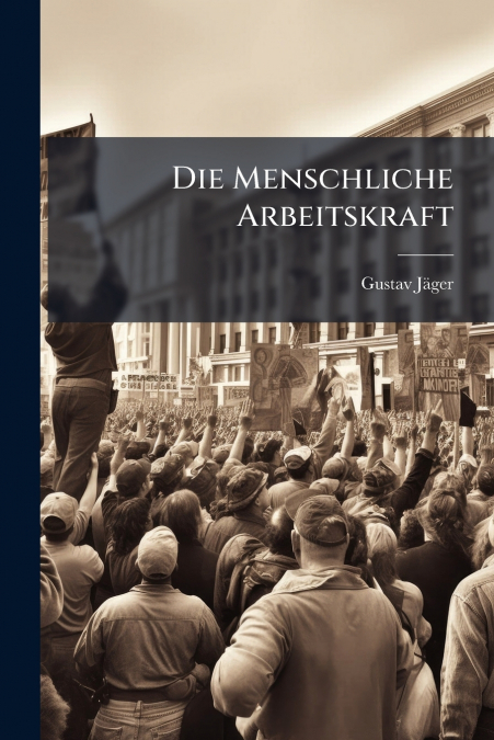 Die Menschliche Arbeitskraft