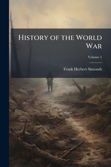 History of the World War; Volume 5