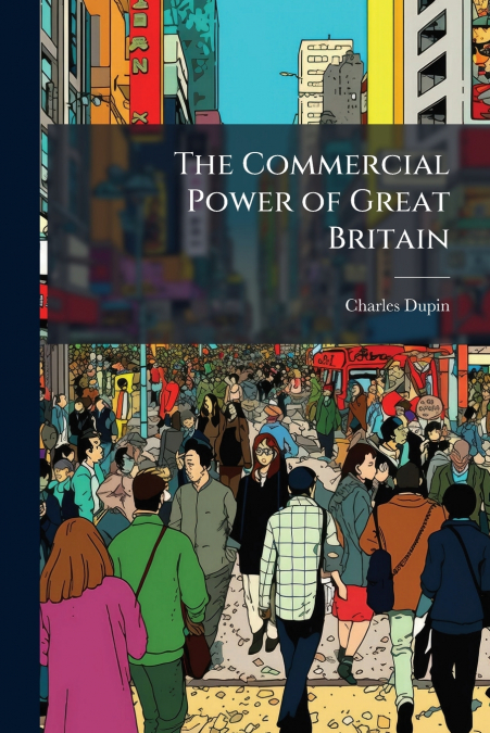 The Commercial Power of Great Britain