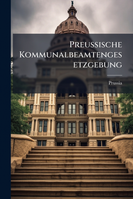 Preussische Kommunalbeamtengesetzgebung
