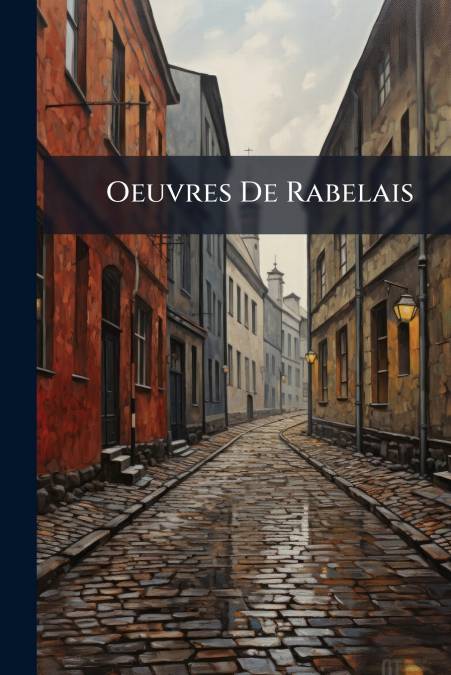 Oeuvres De Rabelais