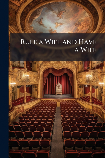 Rule a Wife and Have a Wife