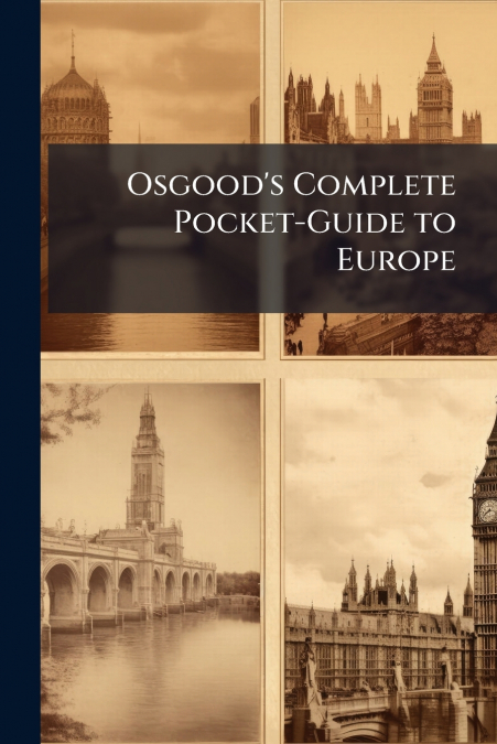 Osgood’s Complete Pocket-Guide to Europe