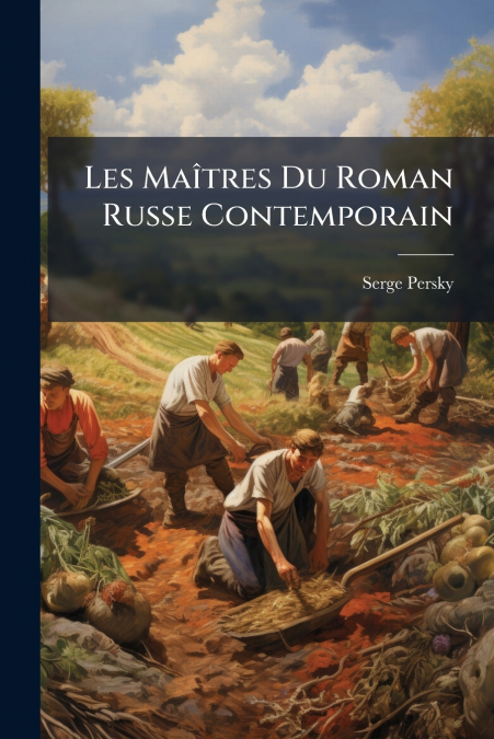 Les Maîtres Du Roman Russe Contemporain