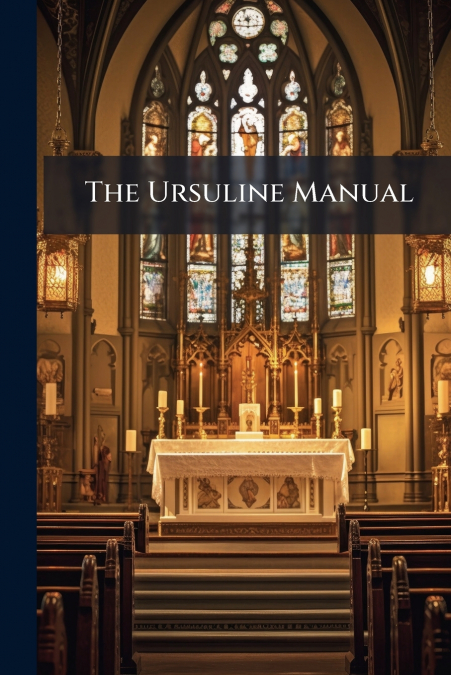 The Ursuline Manual
