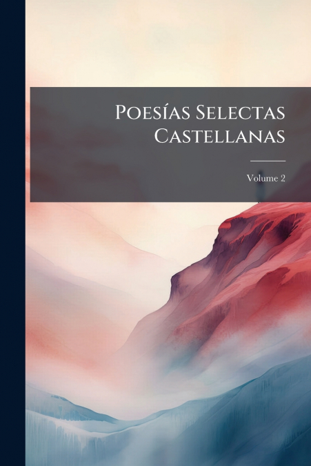 Poesías Selectas Castellanas