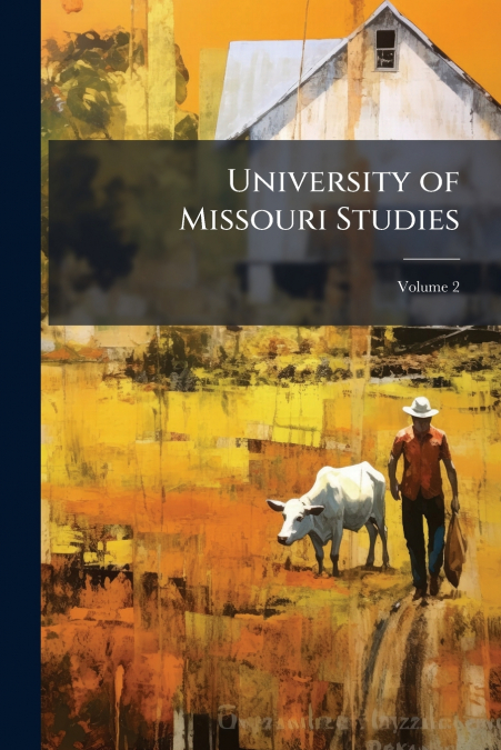 University of Missouri Studies; Volume 2