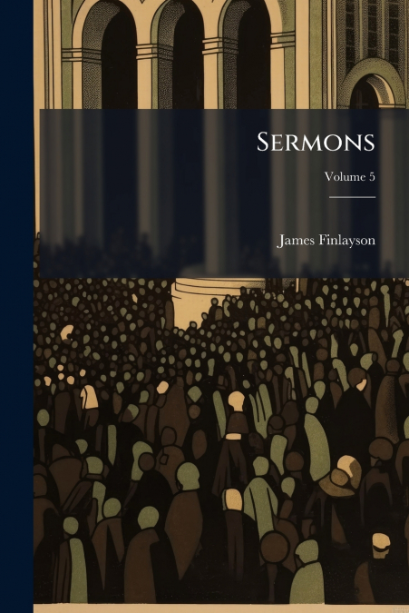 Sermons; Volume 5