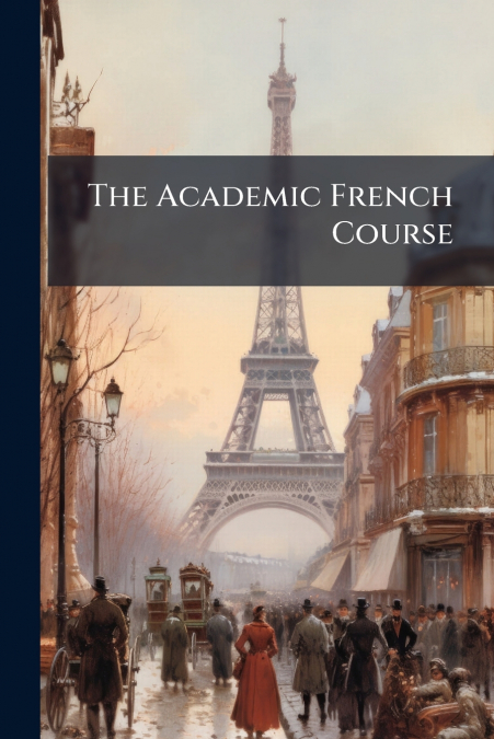 The Academic French Course