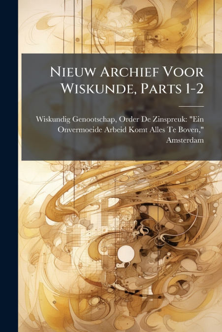 Nieuw Archief Voor Wiskunde, Parts 1-2