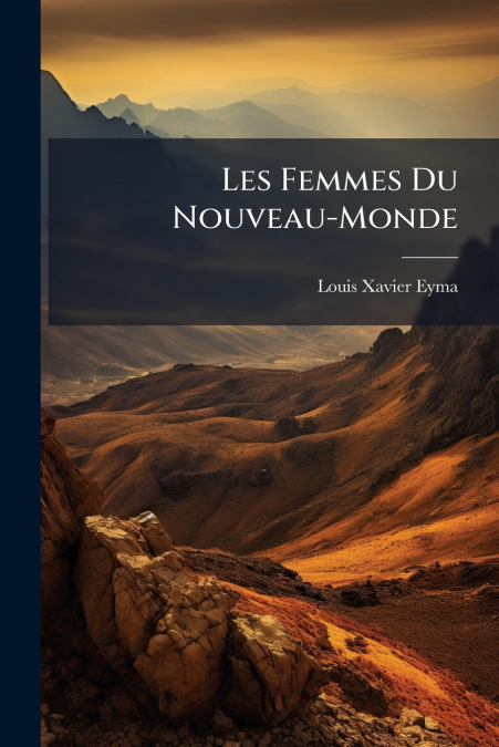 Les Femmes Du Nouveau-Monde