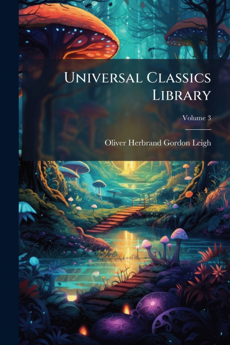 Universal Classics Library; Volume 3
