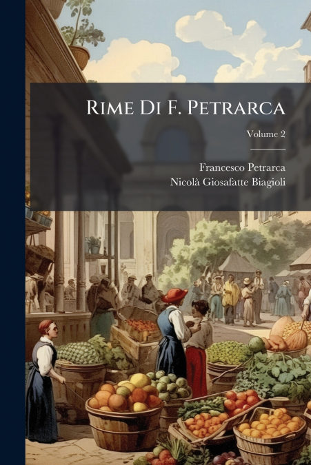 Rime Di F. Petrarca; Volume 2