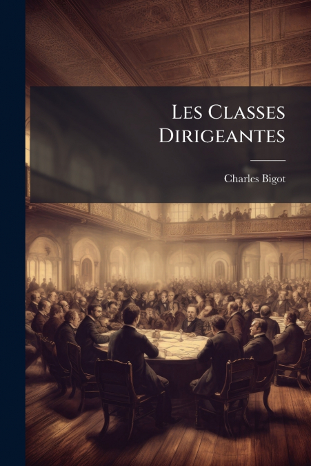 Les Classes Dirigeantes