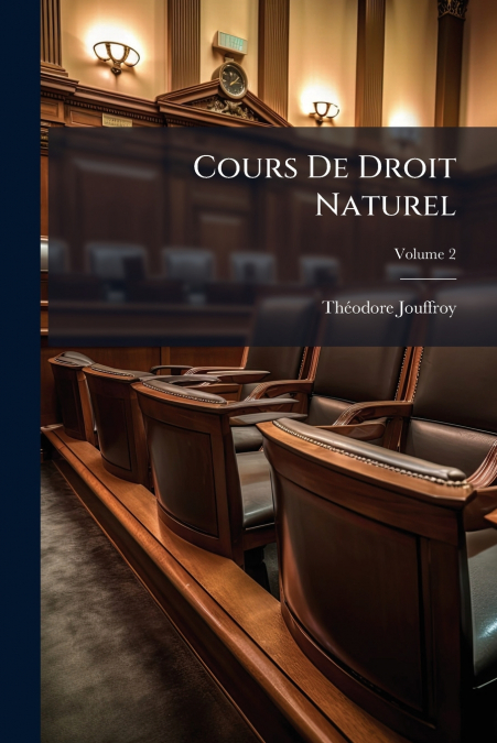 Cours De Droit Naturel; Volume 2