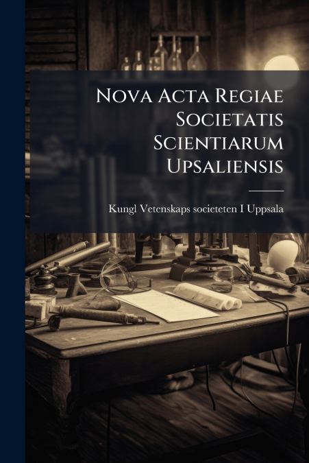 Nova Acta Regiae Societatis Scientiarum Upsaliensis
