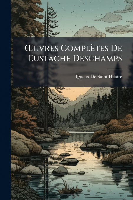 Œuvres Complètes De Eustache Deschamps